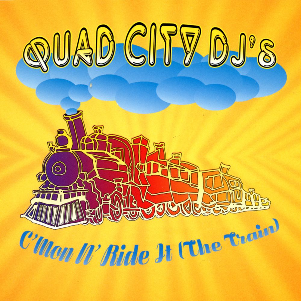 Quad City DJ'S - C'Mon 'N Ride It (The Train) - Used Vinyl Record 12"