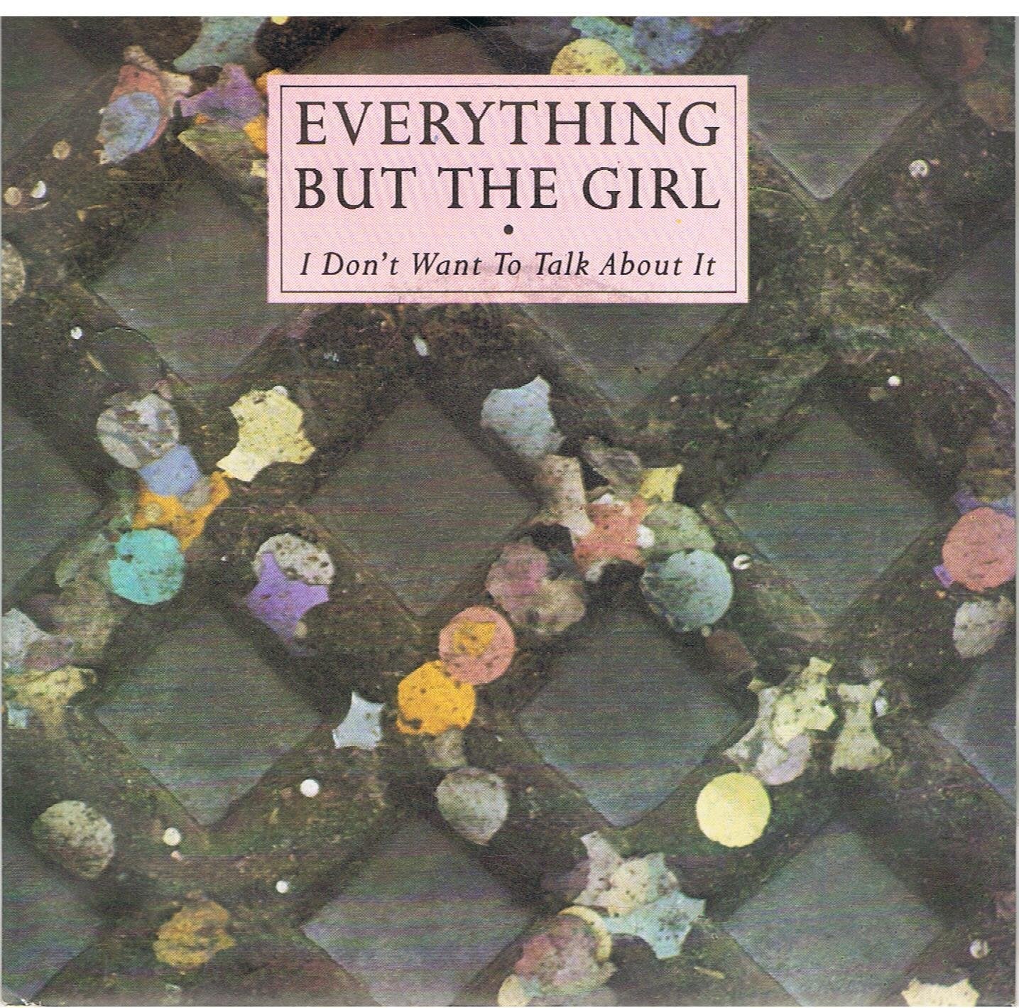Everything But The G - I Don't Want To Talk About It - Used Vinyl Rec