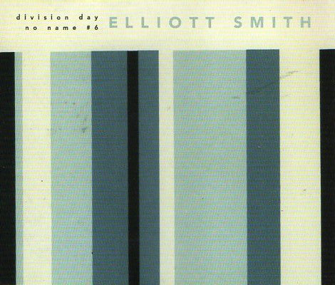 Elliott Smith - Division Day / No Name #6 - Used CD