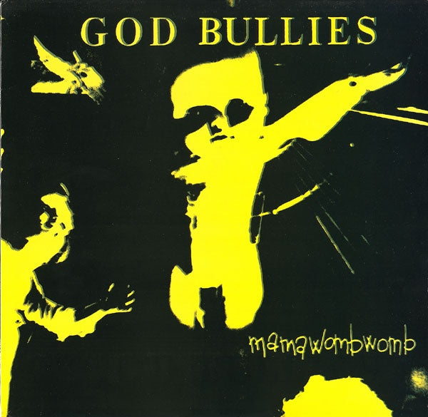 God Bullies - Mama Womb Womb - Used Vinyl Record