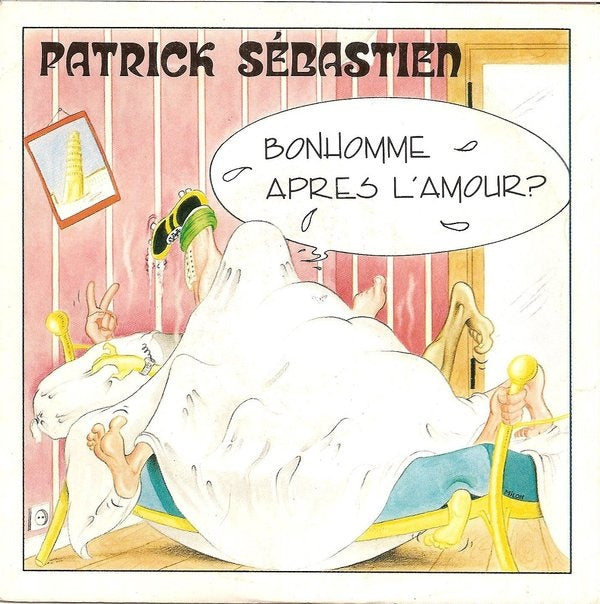 Patrick Sebastien - Bonhomme Apres L'amour? - Used Vinyl Record 7"