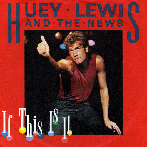 Huey Lewis & The New - If This Is It - Used Vinyl Record 7"