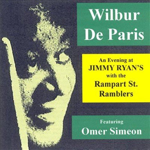 Wilbur De Paris - An Evening at Jimmy Ryans With the Rampart Street Ramb