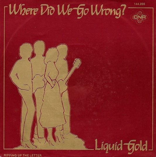 Liquid Gold - Where Did We Go Wrong? - Used Vinyl Record 7"
