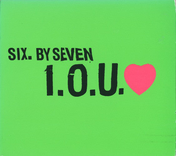Six By Seven - I.O.U. ♥ - Used CD