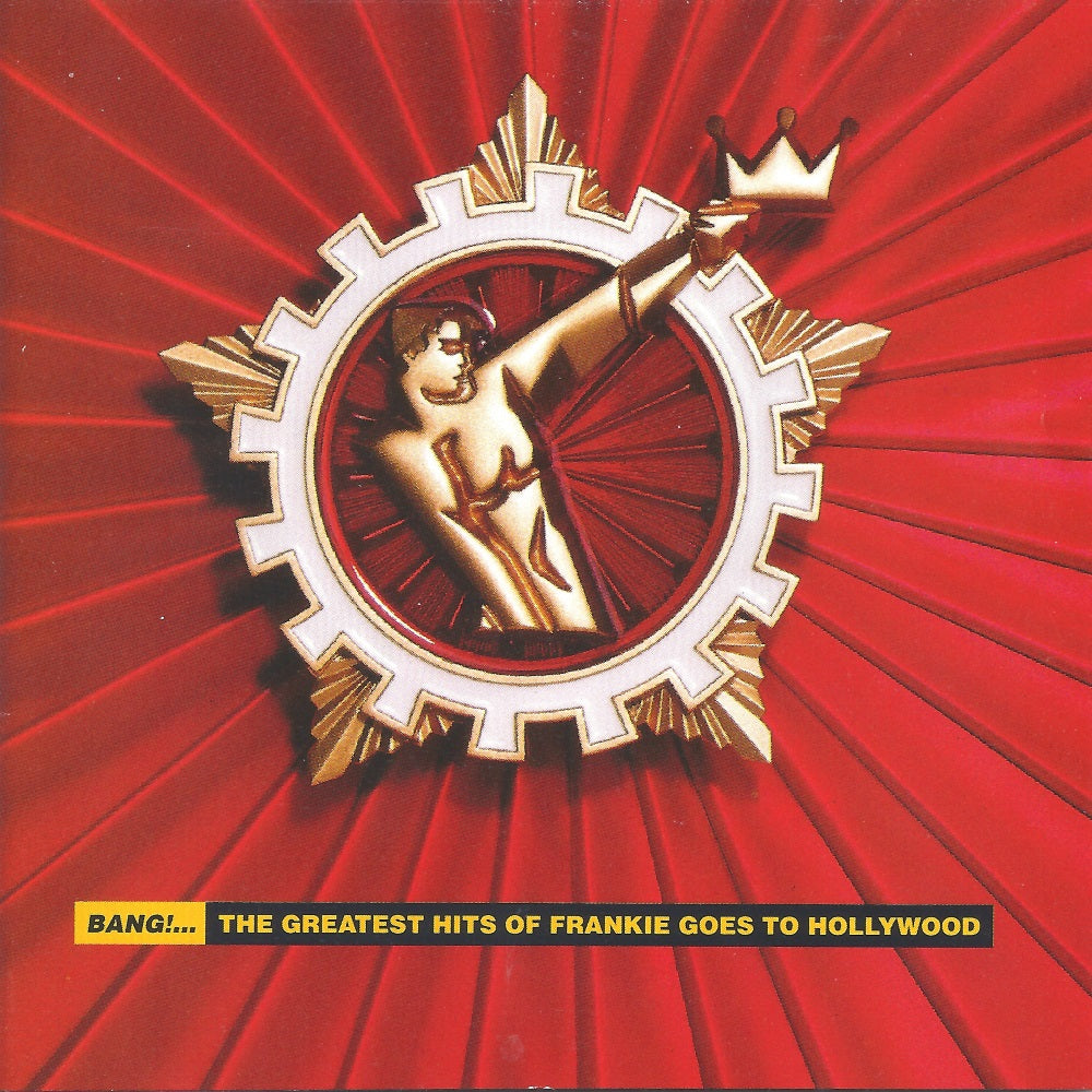 Frankie Goes To Holl - Bang!... The Greatest Hits Of Frankie Goes To