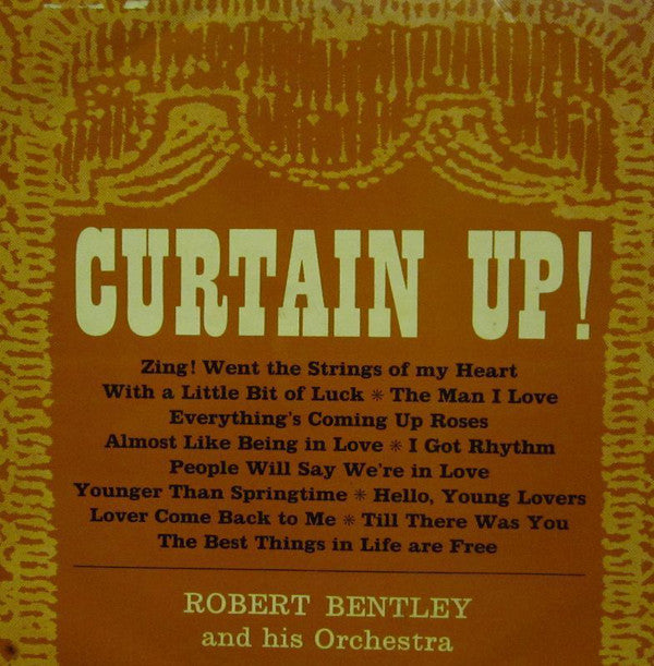 Robert Bentley And H - Curtain Up! - Used Vinyl Record
