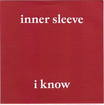 Inner Sleeve - I Know - New Vinyl Record 7"