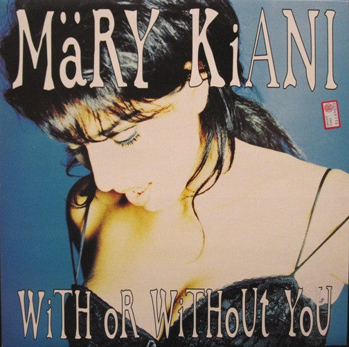 Mary Kiani - With Or Without You - Used Vinyl Record 12"