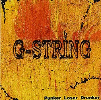 G-String - Punker Loser Drunker - CD