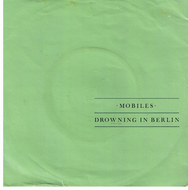 Mobiles - Drowning In Berlin - Used Vinyl Record 7"
