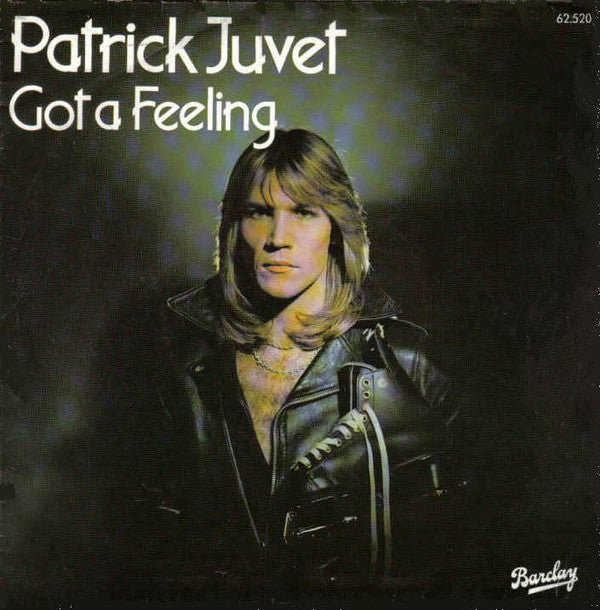 Patrick Juvet - Got A Feeling - Used Vinyl Record 7"