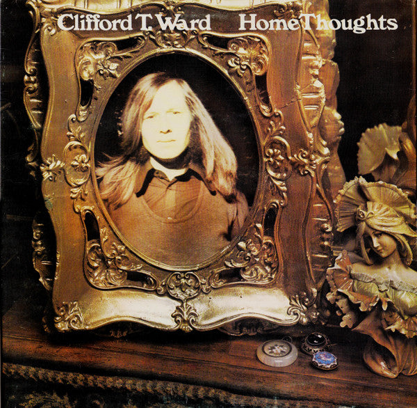 Clifford T. Ward - Home Thoughts - Used Vinyl Record