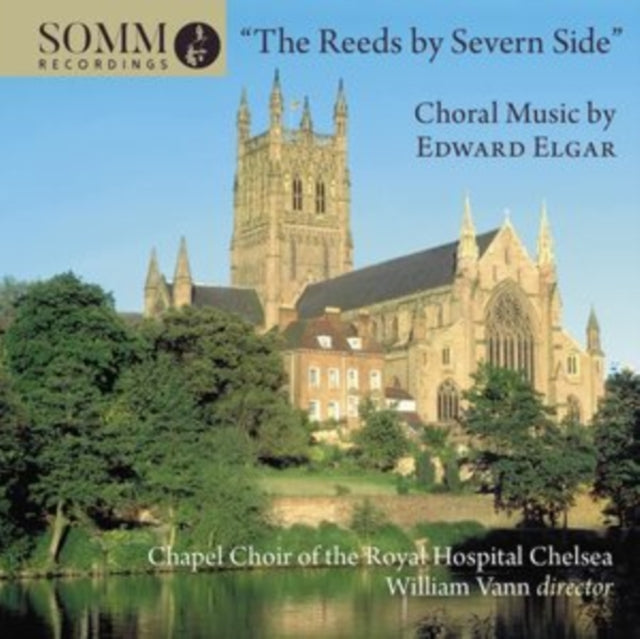 ELGAR / CHAPEL CHOIR - REEDS BY SEVERN SIDE - CD