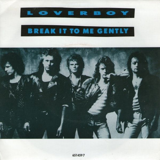 Loverboy - Break It To Me Gently - Used Vinyl Record 7"
