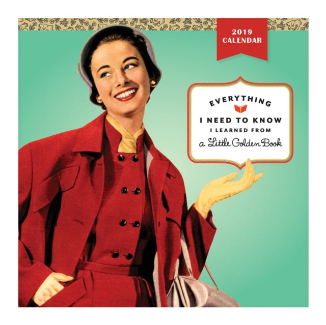 Everything I Need to Know I Learned from a Golden Book 2019 Wall Calen