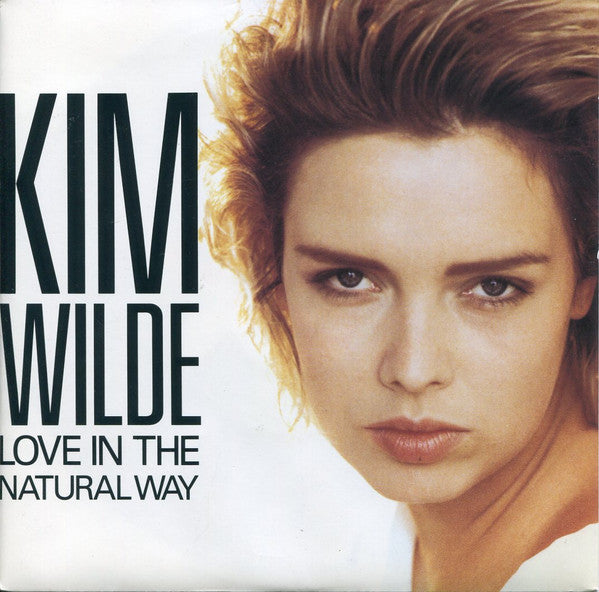 Kim Wilde - Love In The Natural Way - Used Vinyl Record 7"