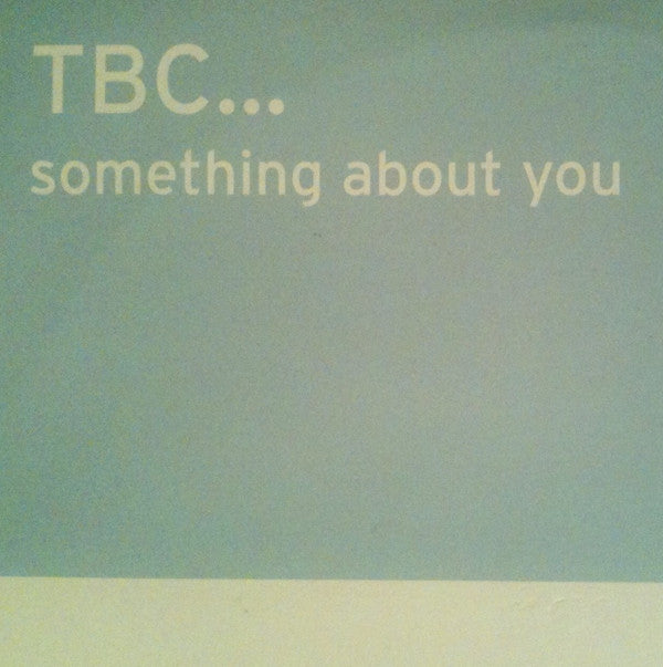 TBC - Something About You - Used Vinyl Record 12"
