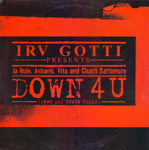 Irv Gotti - Down 4 U (Down Ass Chick Remix) - Used Vinyl Record 12"