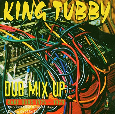 King Tubby - Dub Mix Up: Rare Dubs 1975 - 1979 - CD