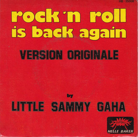 Little Sammy Gaha - Rock 'N' Roll Is Back Again - Used Vinyl Record 7"