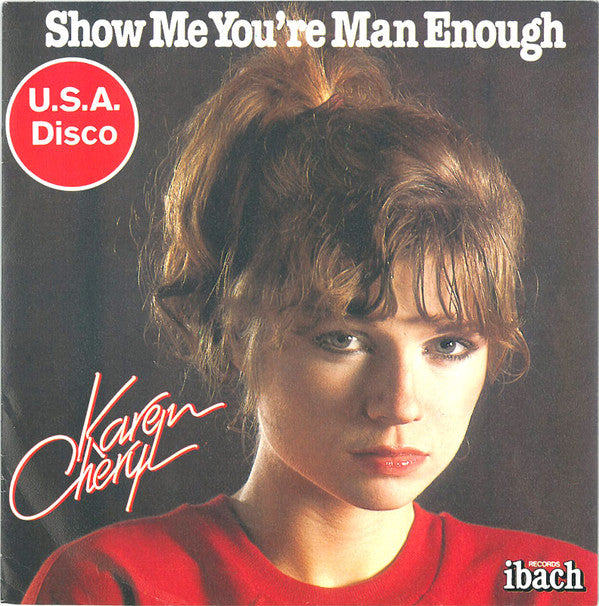 Karen Cheryl - Show Me You're Man Enough - Used Vinyl Record 7"
