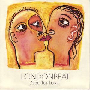 Londonbeat - A Better Love - Used Vinyl Record 7"