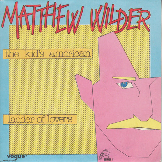Matthew Wilder - The Kid's American / Ladder Of Lovers - Used Vinyl Rec