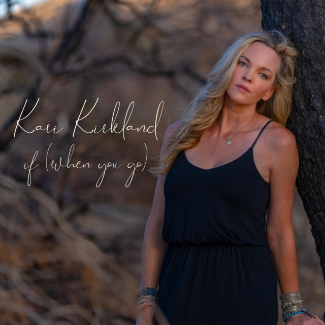KARI KIRKLAND - IF (WHEN YOU GO) - Vinyl Record
