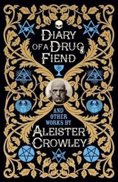 Aleister Crowley - Diary of a Drug Fiend - New Hardback