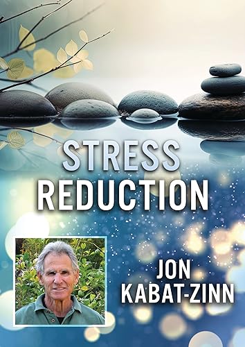 FEATURE FILM - STRESS REDUCTION WITH JON KABAT - DVD