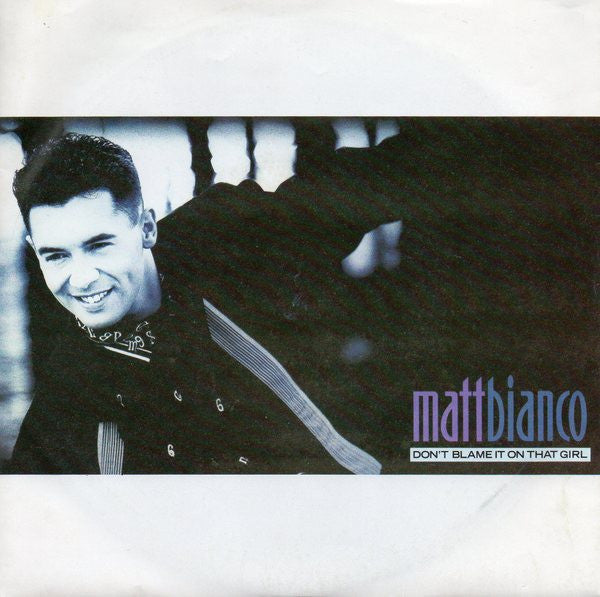 Matt Bianco - Don't Blame It On That Girl - Used Vinyl Record 7"