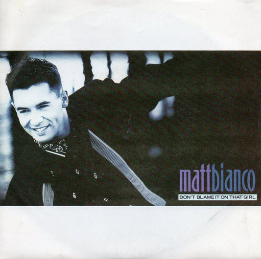 Matt Bianco - Don't Blame It On That Girl - Used Vinyl Record 7"