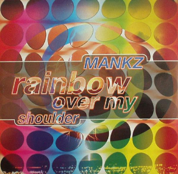 Mankz - Rainbow Over My Shoulder - Used Vinyl Record 12"