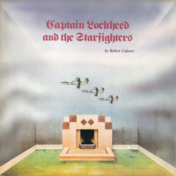 Robert Calvert - Captain Lockheed And The Starfighters - Used Vinyl Rec