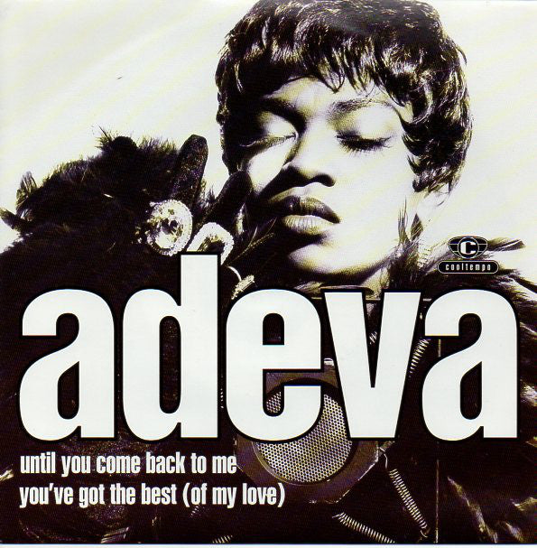 Adeva - Until You Come Back To Me / You've Got The Best (Of My Love) - U