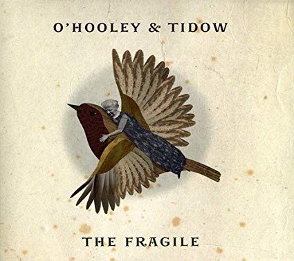 O'Hooley & Tidow - Fragile - CD
