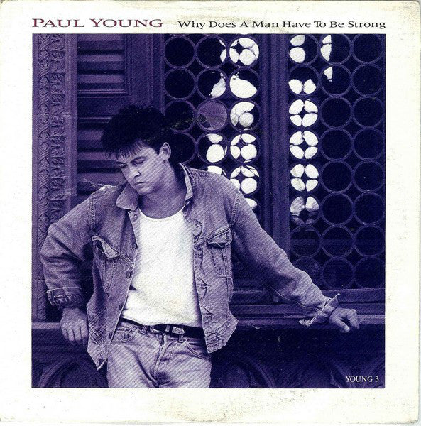 Paul Young - Why Does A Man Have To Be Strong - Used Vinyl Record 7"