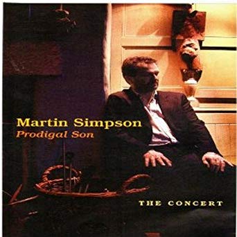 SIMPSON MARTIN - PRODIGAL SON -THE CONCERT - New DVD