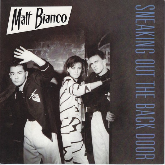 Matt Bianco - Sneaking Out The Back Door - Used Vinyl Record 7"