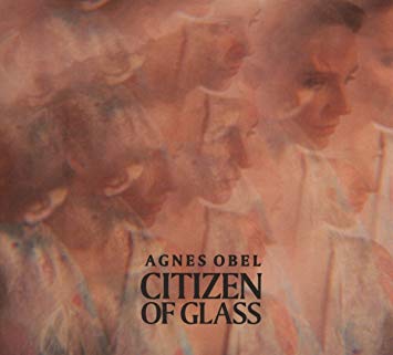 Agnes Obel - Citizen Of Glass - New CD