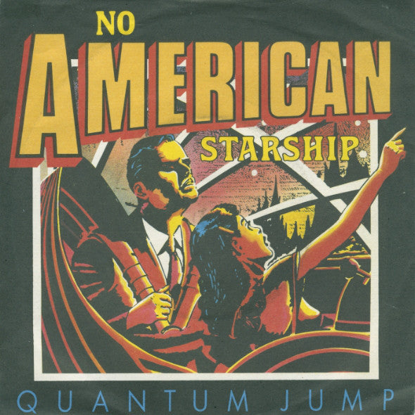 Quantum Jump - No American Starship - Used Vinyl Record 7"