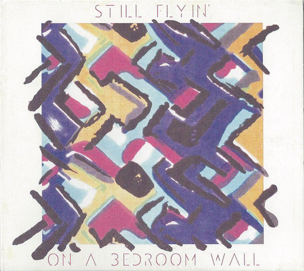Still Flyin' - On A Bedroom Wall - New CD