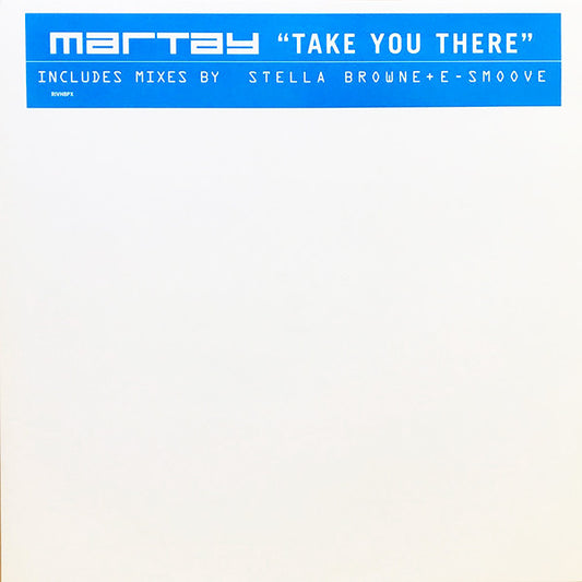 Martay - Take You There - New Vinyl Record 12"