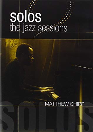 Jazz Sessions: Matthew Shipp - New DVD