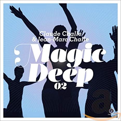 CHALLE - MAGIC DEEP 02 - CD2