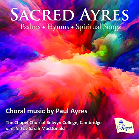 CHAPEL CHOIR OF SELW - SACRED AYRES CHORAL MUSIC BY - CD