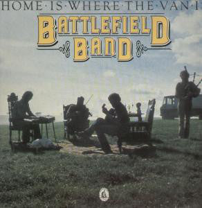 Battlefield Band - Home Is Where The Van Is - Used Vinyl Record
