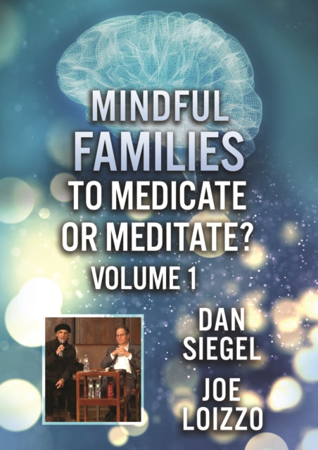 FEATURE FILM - MINDFUL FAMILIES: TO MEDICATE OR MEDITATE VOLUME 1 - New
