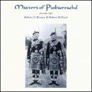 BROWN ROBERT U/ROBER - MASTERS OF PIOBAIREACHD VOL 1 - CD
